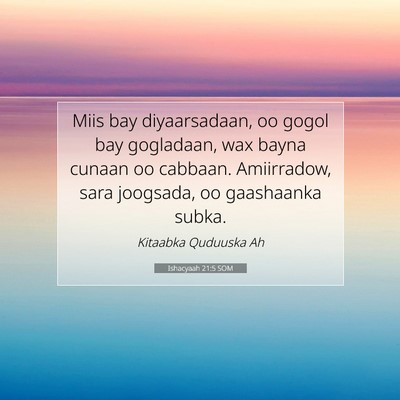 Picture 07 - Ishacyaah 21:5 SOM - Miis bay diyaarsadaan, oo gogol bay gogladaan, - Bible Verse Picture