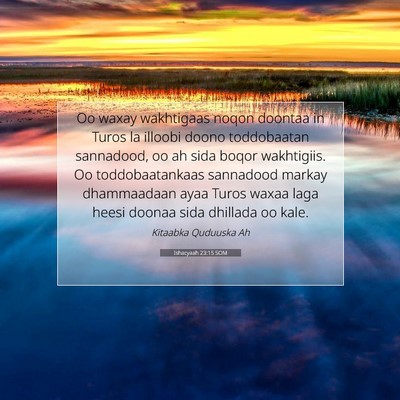 Picture 07 - Ishacyaah 23:15 SOM - Oo waxay wakhtigaas noqon doontaa in Turos la - Bible Verse Picture