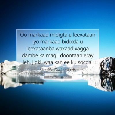 Picture 07 - Ishacyaah 30:21 SOM - Oo markaad midigta u leexataan iyo markaad - Bible Verse Picture