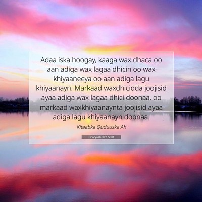 Picture 07 - Ishacyaah 33:1 SOM - Adaa iska hoogay, kaaga wax dhaca oo aan adiga - Bible Verse Picture