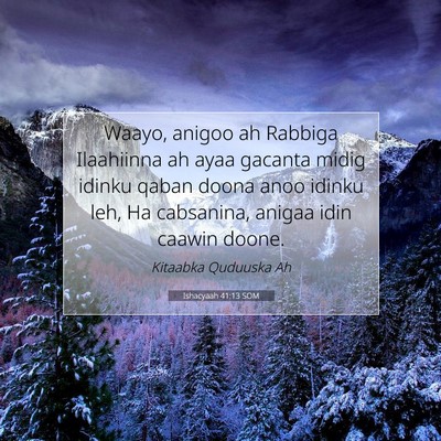 Picture 07 - Ishacyaah 41:13 SOM - Waayo, anigoo ah Rabbiga Ilaahiinna ah ayaa - Bible Verse Picture