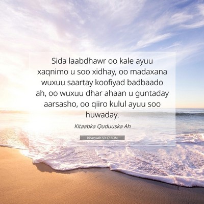 Picture 07 - Ishacyaah 59:17 SOM - Sida laabdhawr oo kale ayuu xaqnimo u soo xidhay, - Bible Verse Picture