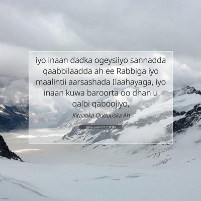 Picture 07 - Ishacyaah 61:2 SOM - iyo inaan dadka ogeysiiyo sannadda qaabbilaadda - Bible Verse Picture