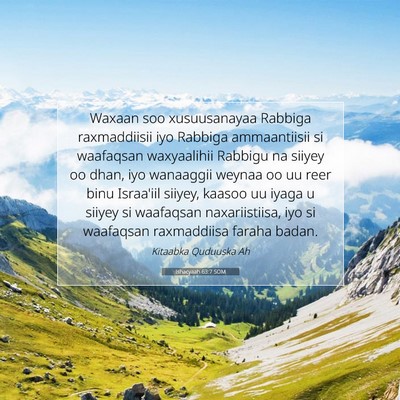 Picture 07 - Ishacyaah 63:7 SOM - Waxaan soo xusuusanayaa Rabbiga raxmaddiisii iyo - Bible Verse Picture