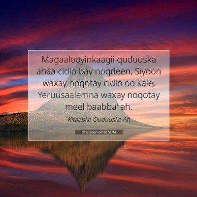 Picture 07 - Ishacyaah 64:10 SOM - Magaalooyinkaagii quduuska ahaa cidlo bay - Bible Verse Picture