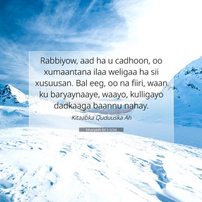 Picture 07 - Ishacyaah 64:9 SOM - Rabbiyow, aad ha u cadhoon, oo xumaantana ilaa - Bible Verse Picture