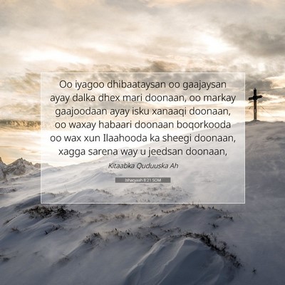 Picture 07 - Ishacyaah 8:21 SOM - Oo iyagoo dhibaataysan oo gaajaysan ayay dalka - Bible Verse Picture