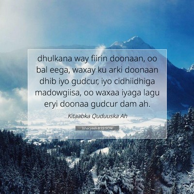 Picture 07 - Ishacyaah 8:22 SOM - dhulkana way fiirin doonaan, oo bal eega, waxay - Bible Verse Picture