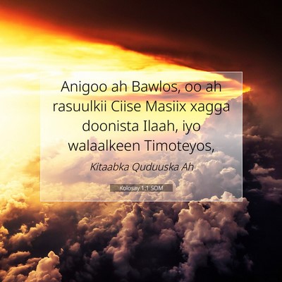 Picture 07 - Kolosay 1:1 SOM - Anigoo ah Bawlos, oo ah rasuulkii Ciise Masiix - Bible Verse Picture