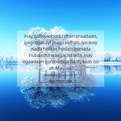 Picture 07 - Kolosay 2:2 SOM - inay qalbiyadoodu dhiirranaadaan, iyagoo jacayl - Bible Verse Picture