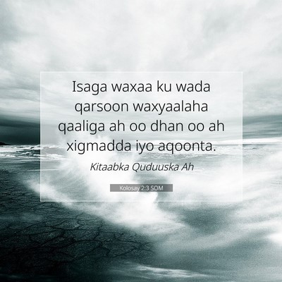 Picture 07 - Kolosay 2:3 SOM - Isaga waxaa ku wada qarsoon waxyaalaha qaaliga ah - Bible Verse Picture