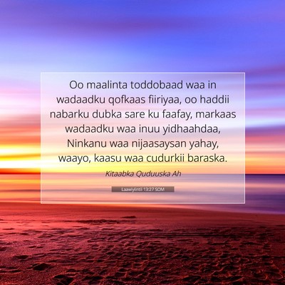 Picture 07 - Laawiyiintii 13:27 SOM - Oo maalinta toddobaad waa in wadaadku qofkaas - Bible Verse Picture