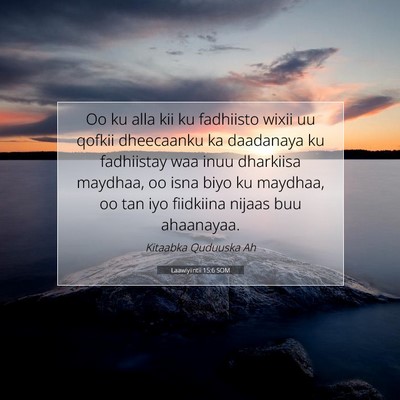 Picture 07 - Laawiyiintii 15:6 SOM - Oo ku alla kii ku fadhiisto wixii uu qofkii - Bible Verse Picture