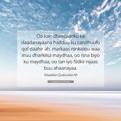 Picture 07 - Laawiyiintii 15:8 SOM - Oo kan dheecaanku ka daadanayaana hadduu ku - Bible Verse Picture