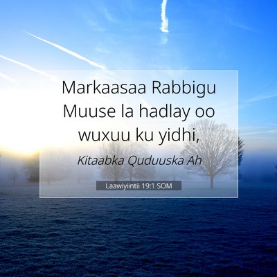 Picture 07 - Laawiyiintii 19:1 SOM - Markaasaa Rabbigu Muuse la hadlay oo wuxuu ku - Bible Verse Picture