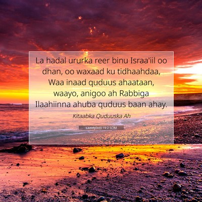 Picture 07 - Laawiyiintii 19:2 SOM - La hadal ururka reer binu Israa'iil oo dhan, oo - Bible Verse Picture