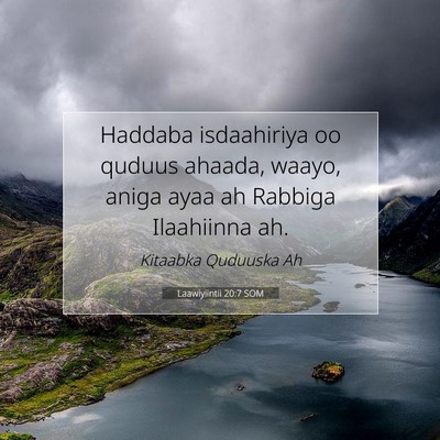 Picture 07 - Laawiyiintii 20:7 SOM - Haddaba isdaahiriya oo quduus ahaada, waayo, - Bible Verse Picture