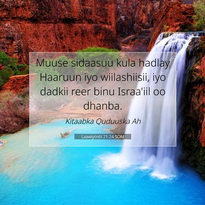 Picture 07 - Laawiyiintii 21:24 SOM - Muuse sidaasuu kula hadlay Haaruun iyo - Bible Verse Picture