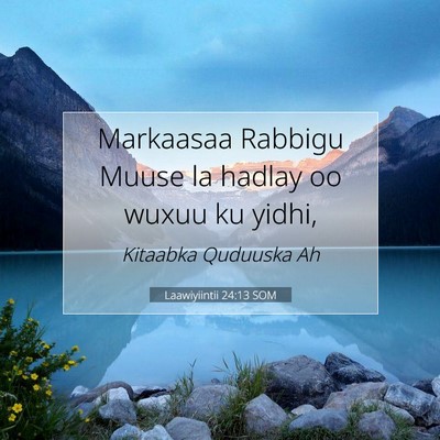 Picture 07 - Laawiyiintii 24:13 SOM - Markaasaa Rabbigu Muuse la hadlay oo wuxuu ku - Bible Verse Picture