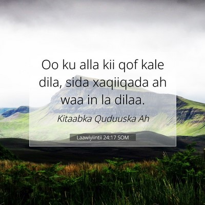 Picture 07 - Laawiyiintii 24:17 SOM - Oo ku alla kii qof kale dila, sida xaqiiqada ah - Bible Verse Picture