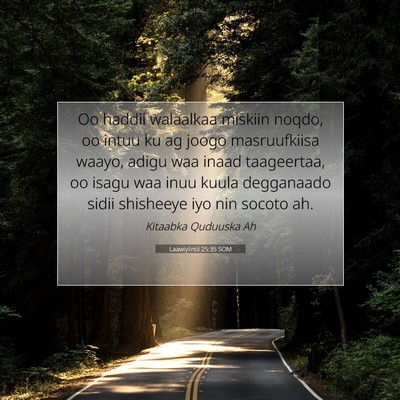 Picture 07 - Laawiyiintii 25:35 SOM - Oo haddii walaalkaa miskiin noqdo, oo intuu ku ag - Bible Verse Picture