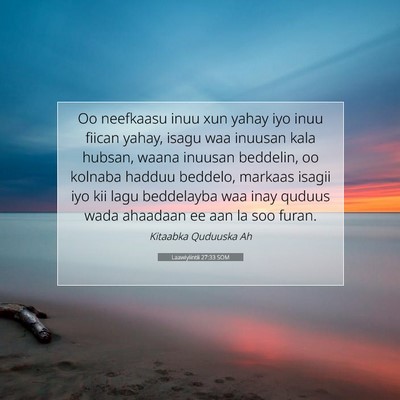 Picture 07 - Laawiyiintii 27:33 SOM - Oo neefkaasu inuu xun yahay iyo inuu fiican - Bible Verse Picture