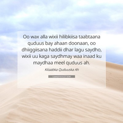 Picture 07 - Laawiyiintii 6:27 SOM - Oo wax alla wixii hilibkiisa taabtaana quduus bay - Bible Verse Picture