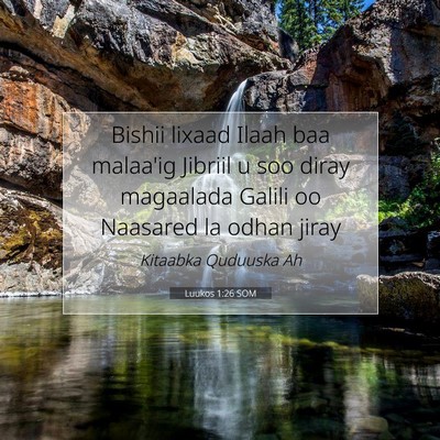 Picture 07 - Luukos 1:26 SOM - Bishii lixaad Ilaah baa malaa'ig Jibriil u soo - Bible Verse Picture