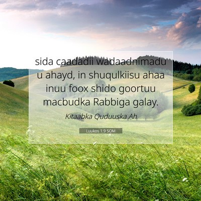 Picture 07 - Luukos 1:9 SOM - sida caadadii wadaadnimadu u ahayd, in - Bible Verse Picture