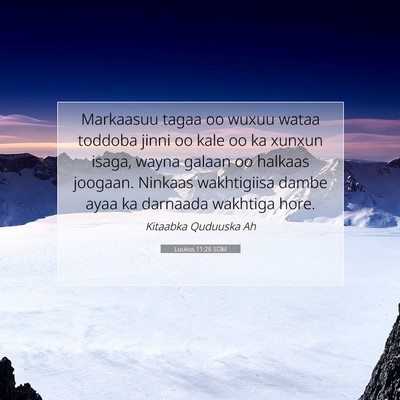 Picture 07 - Luukos 11:26 SOM - Markaasuu tagaa oo wuxuu wataa toddoba jinni oo - Bible Verse Picture