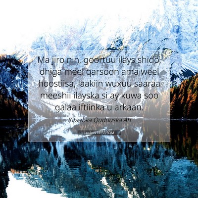 Picture 07 - Luukos 11:33 SOM - Ma jiro nin, goortuu ilays shido, dhiga meel - Bible Verse Picture