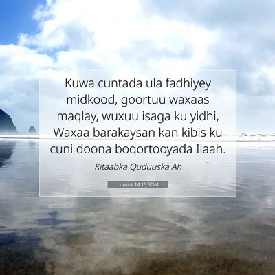Picture 07 - Luukos 14:15 SOM - Kuwa cuntada ula fadhiyey midkood, goortuu waxaas - Bible Verse Picture