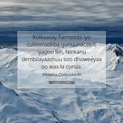 Picture 07 - Luukos 15:2 SOM - Kolkaasay Farrisiintii iyo culimmadiiba - Bible Verse Picture