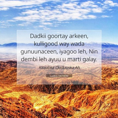 Picture 07 - Luukos 19:7 SOM - Dadkii goortay arkeen, kulligood way wada - Bible Verse Picture