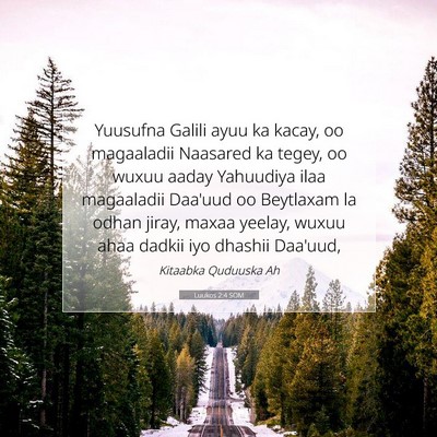 Picture 07 - Luukos 2:4 SOM - Yuusufna Galili ayuu ka kacay, oo magaaladii - Bible Verse Picture