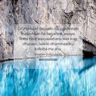 Picture 07 - Luukos 21:9 SOM - Oo markaad dagaallo iyo rabshooyin maqashaan ha - Bible Verse Picture