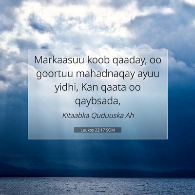 Picture 07 - Luukos 22:17 SOM - Markaasuu koob qaaday, oo goortuu mahadnaqay ayuu - Bible Verse Picture