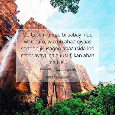 Picture 07 - Luukos 3:23 SOM - Oo Ciise markuu bilaabay inuu wax baro, wuxuu - Bible Verse Picture