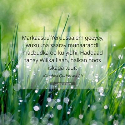 Picture 07 - Luukos 4:9 SOM - Markaasuu Yeruusaalem geeyey, wuxuuna saaray - Bible Verse Picture