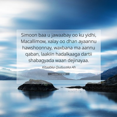 Picture 07 - Luukos 5:5 SOM - Simoon baa u jawaabay oo ku yidhi, Macallimow, - Bible Verse Picture