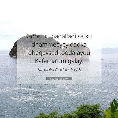 Picture 07 - Luukos 7:1 SOM - Goortuu hadalladiisa ku dhammeeyey dadka - Bible Verse Picture