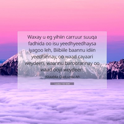 Picture 07 - Luukos 7:32 SOM - Waxay u eg yihiin carruur suuqa fadhida oo isu - Bible Verse Picture