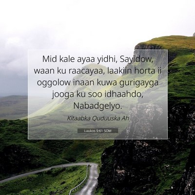 Picture 07 - Luukos 9:61 SOM - Mid kale ayaa yidhi, Sayidow, waan ku raacayaa, - Bible Verse Picture
