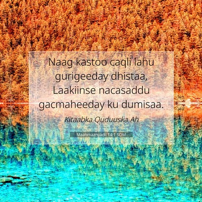 Picture 07 - Maahmaahyadii 14:1 SOM - Naag kastoo caqli lahu gurigeeday dhistaa, - Bible Verse Picture