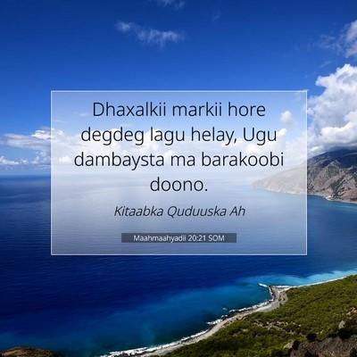 Picture 07 - Maahmaahyadii 20:21 SOM - Dhaxalkii markii hore degdeg lagu helay, Ugu - Bible Verse Picture