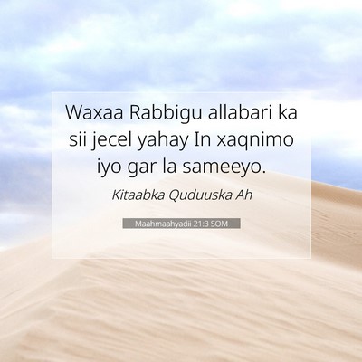 Picture 07 - Maahmaahyadii 21:3 SOM - Waxaa Rabbigu allabari ka sii jecel yahay In - Bible Verse Picture
