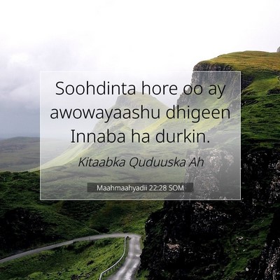Picture 07 - Maahmaahyadii 22:28 SOM - Soohdinta hore oo ay awowayaashu dhigeen Innaba - Bible Verse Picture