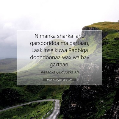 Picture 07 - Maahmaahyadii 28:5 SOM - Nimanka sharka lahu garsooridda ma gartaan, - Bible Verse Picture