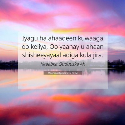 Picture 07 - Maahmaahyadii 5:17 SOM - Iyagu ha ahaadeen kuwaaga oo keliya, Oo yaanay u - Bible Verse Picture
