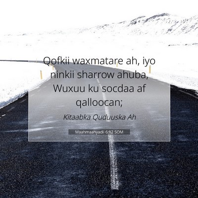 Picture 07 - Maahmaahyadii 6:12 SOM - Qofkii waxmatare ah, iyo ninkii sharrow ahuba, - Bible Verse Picture